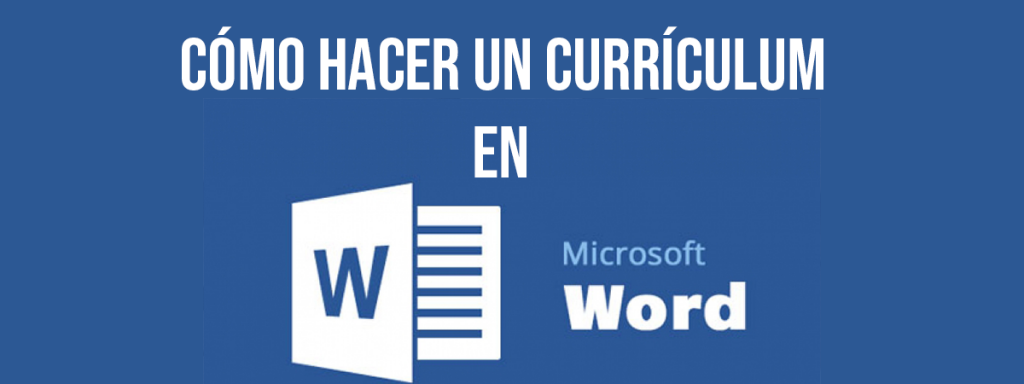 Cómo hacer un Currículum en Word
